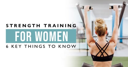 Strength Training for Women-6 Key Things to Know