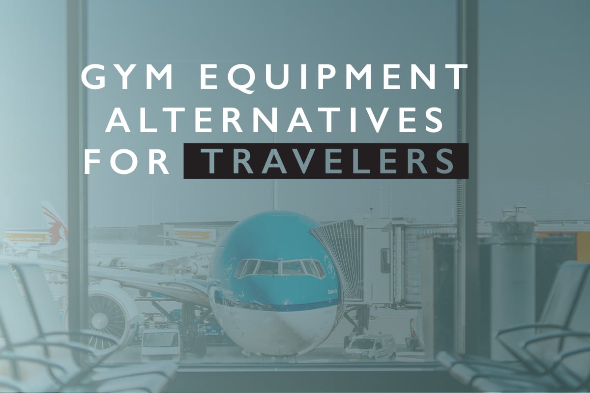 Simple gym equipment alternatives for travelers blog post 