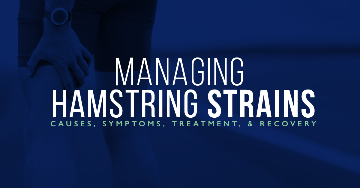 Managing Hamstring Strain: Causes, Symptoms, Treatment, and Recovery