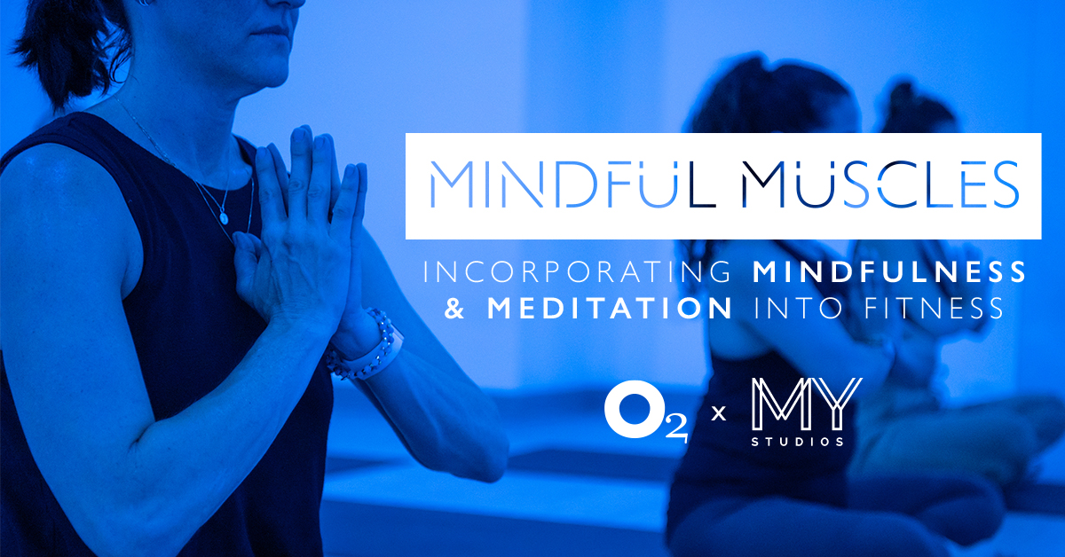 Mindful Muscles: Incorporating Mindfulness & Meditation into Fitness