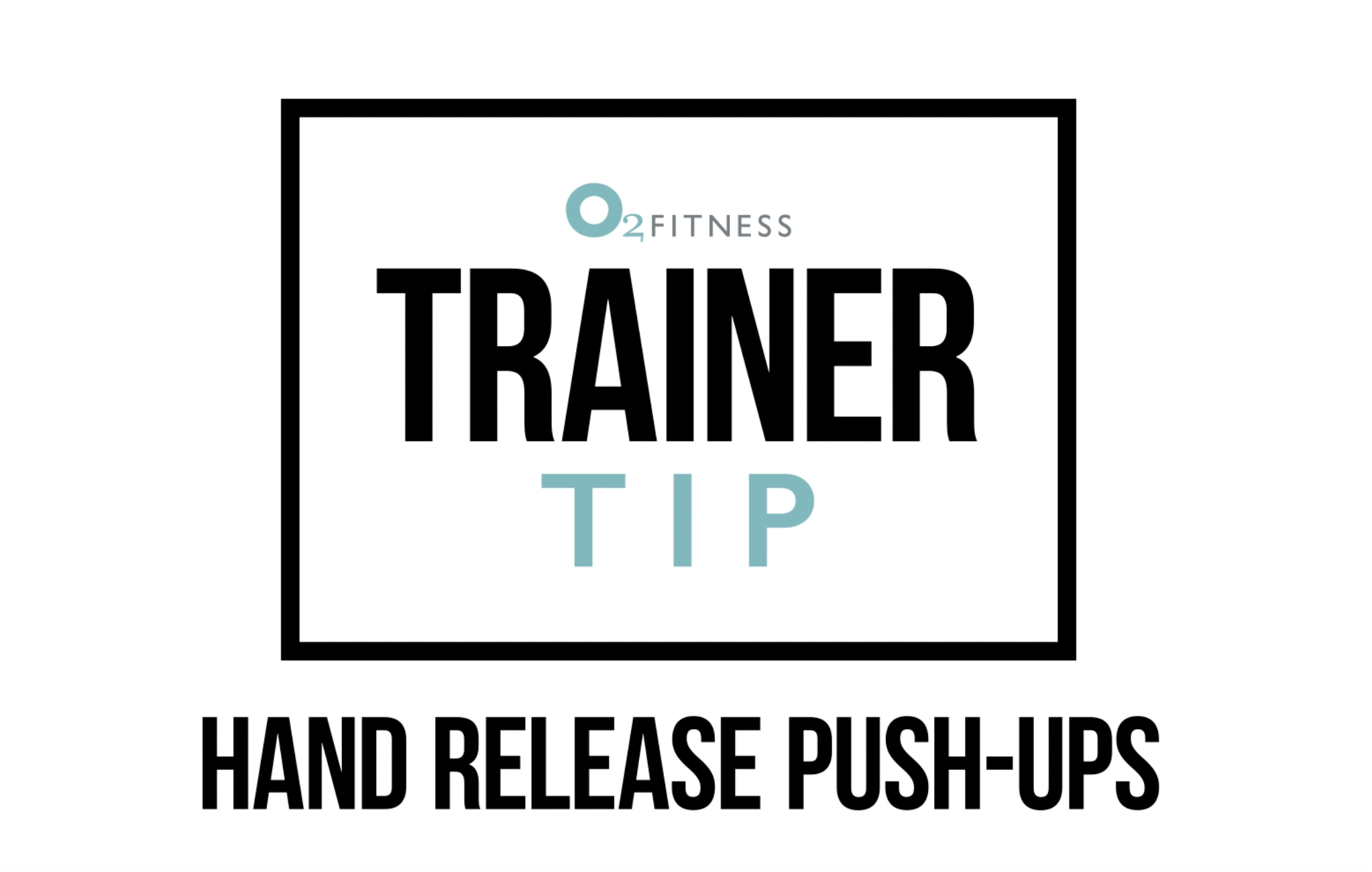 O2-Fitness-Trainer-Tip-Hand-Release-Push-Ups