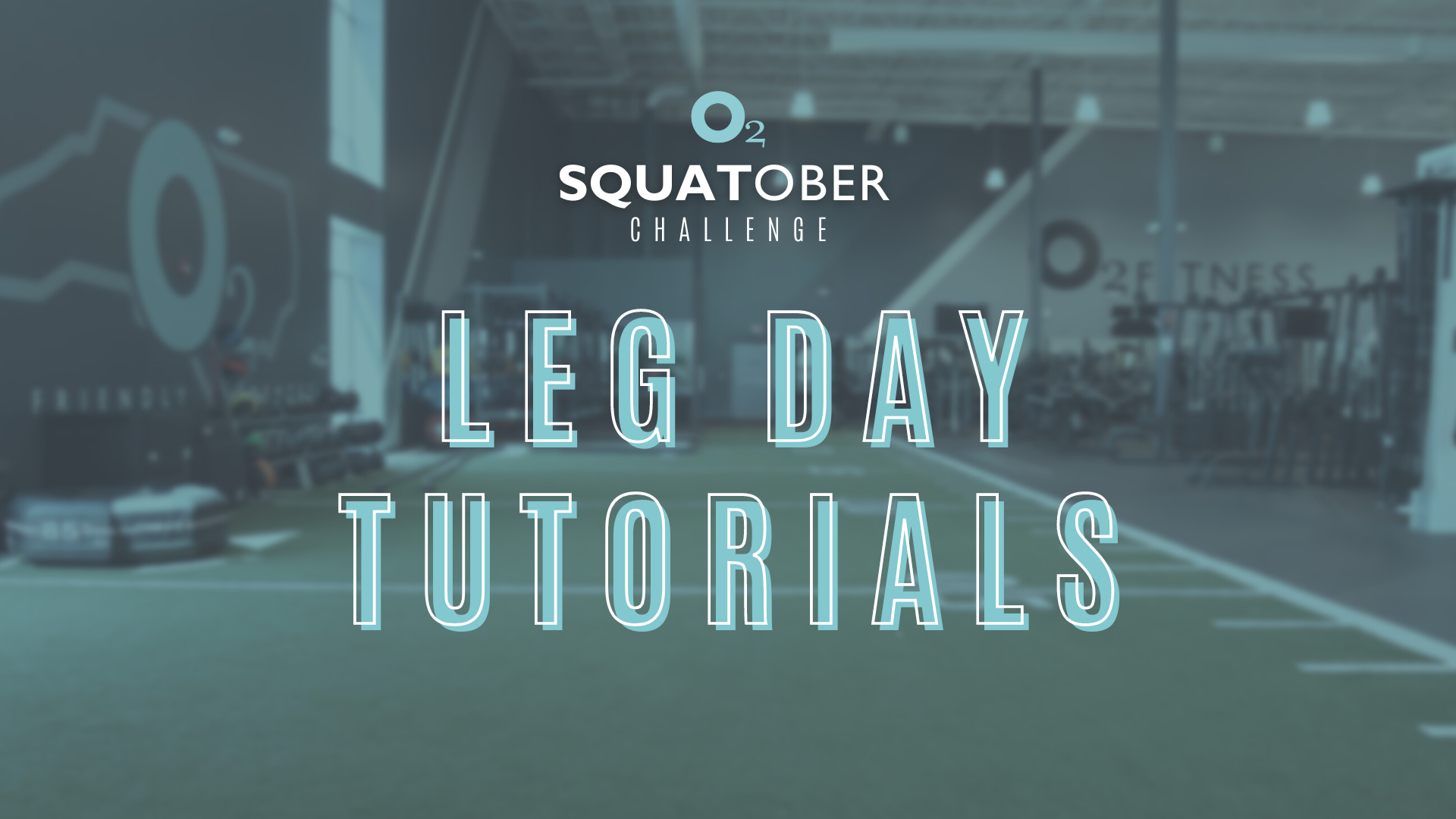 O2 Fitness Clubs Squatober Challenge Leg Day Exercise Tutorials