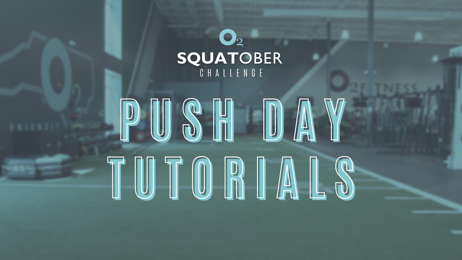 O2 Fitness Clubs Squatober Challenge Push Day Exercise Tutorials