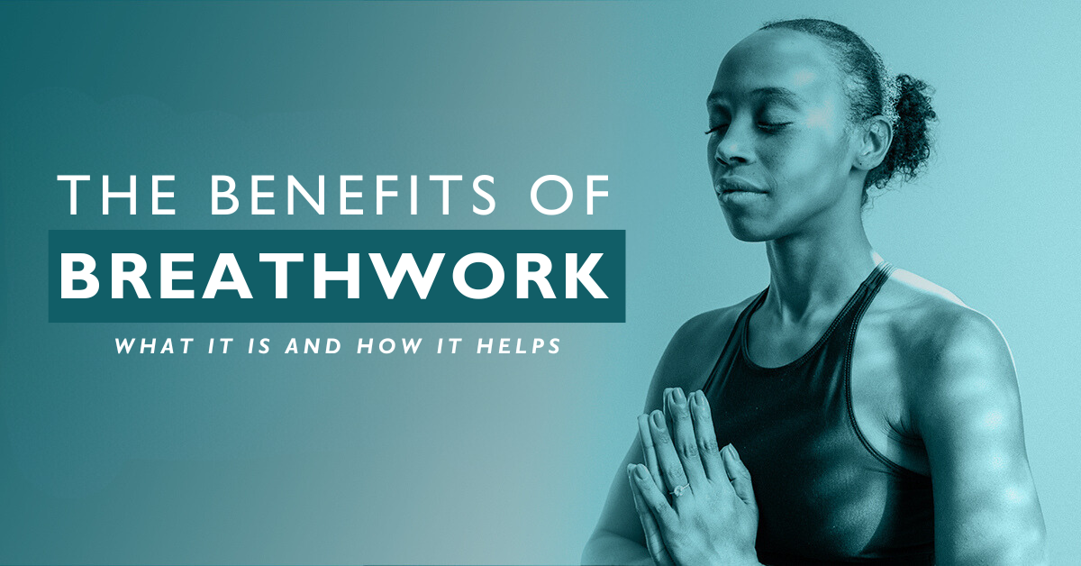 The Benefits of Breathwork